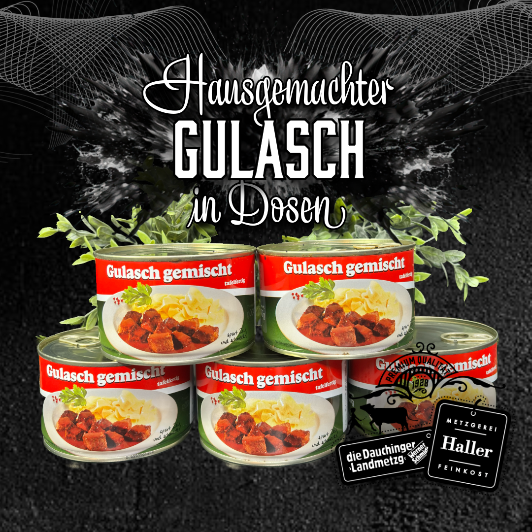 hausgemachter-gulasch-in-dosen,Hausgemachter Gulasch in Dosen,"Hausgemachter Gulasch in Dosen – Original Metzgerei Haller, jetzt online kaufen